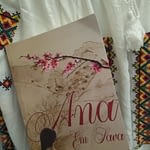 ”Ana”, de Em Sava – literatura si istorie intr-o singura carte