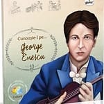 Cunoaste-l pe George Enescu cu Editura Gama
